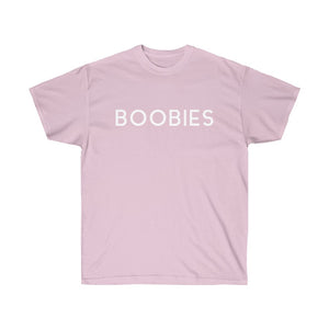 BOOBIES - Unisex Ultra Cotton Tee
