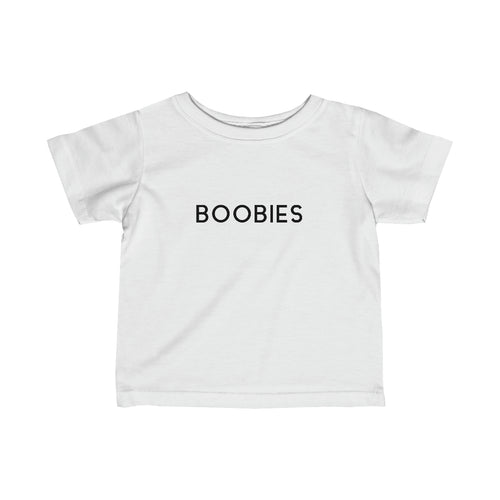 BOOBIES - Infant Fine Jersey Tee