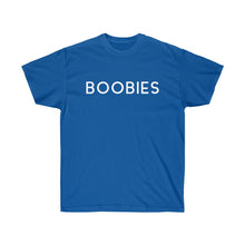 Load image into Gallery viewer, BOOBIES - Unisex Ultra Cotton Tee