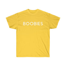 Load image into Gallery viewer, BOOBIES - Unisex Ultra Cotton Tee