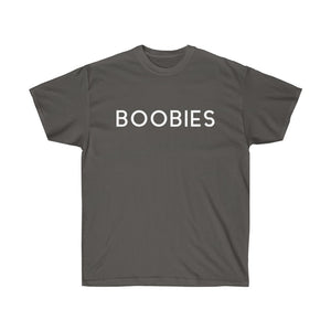 BOOBIES - Unisex Ultra Cotton Tee